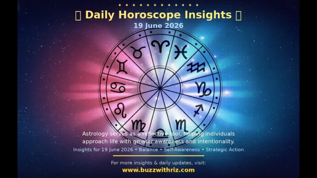 19 June 2026 horoscope for all 12 zodiac signs with astrology predictions for love, career, money, and personal growth
