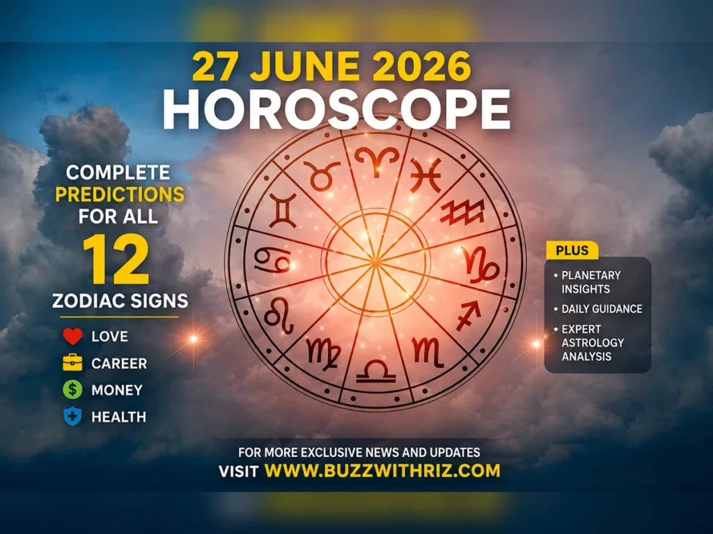 27 June 2026 horoscope for all zodiac signs featuring daily astrology predictions for love career money and personal growth