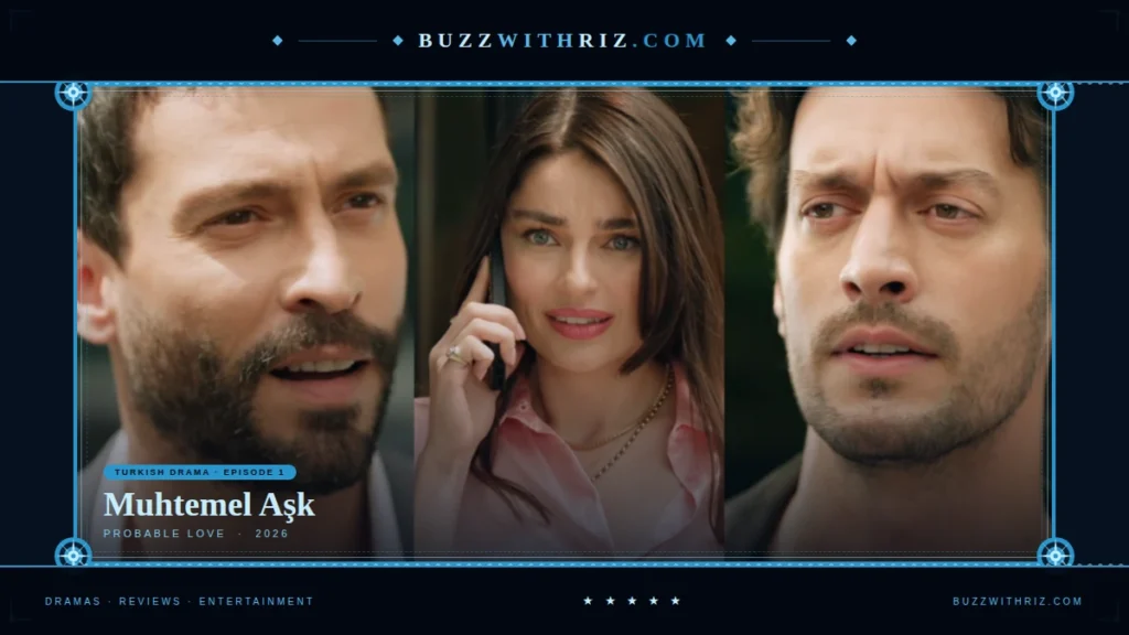 Muhtemel Aşk Episode 1 featuring Defne Derin caught between Kadir Emindağ and Tolga Erez in a romantic drama storyline.