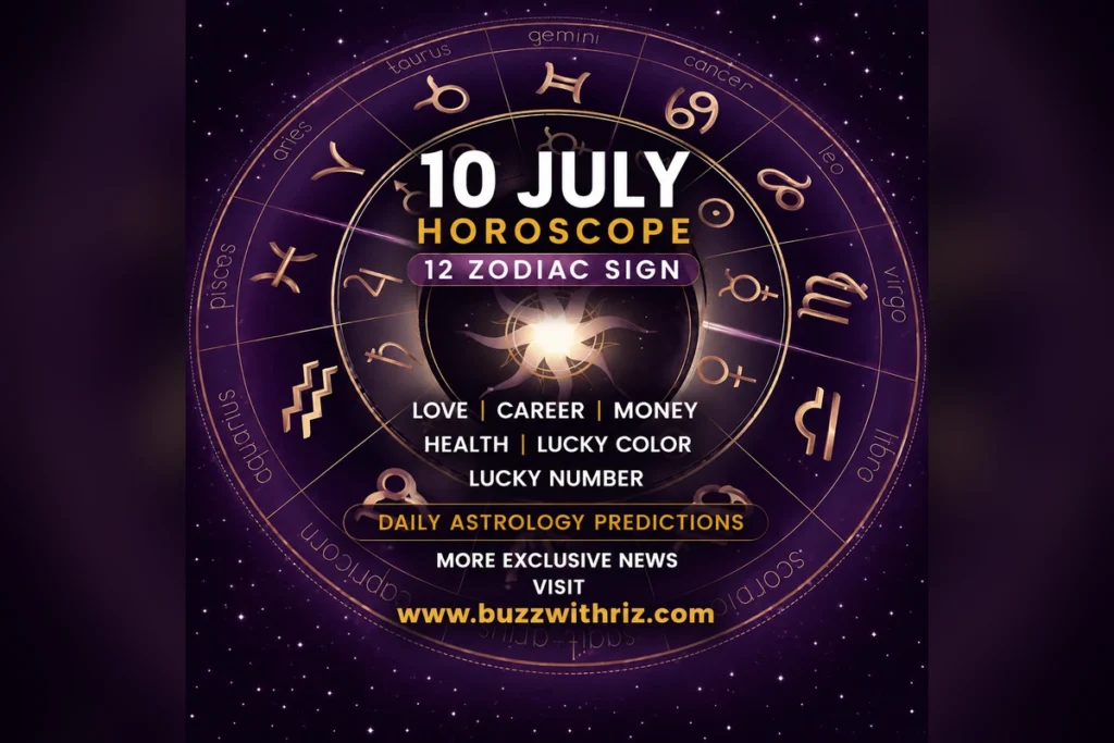 10 July 2026 Horoscope: Daily Zodiac Predictions for Love, Career, Money & Health 10 July 2026 Horoscope featuring daily zodiac predictions for love, career, money, health, and lucky numbers for all 12 zodiac signs.