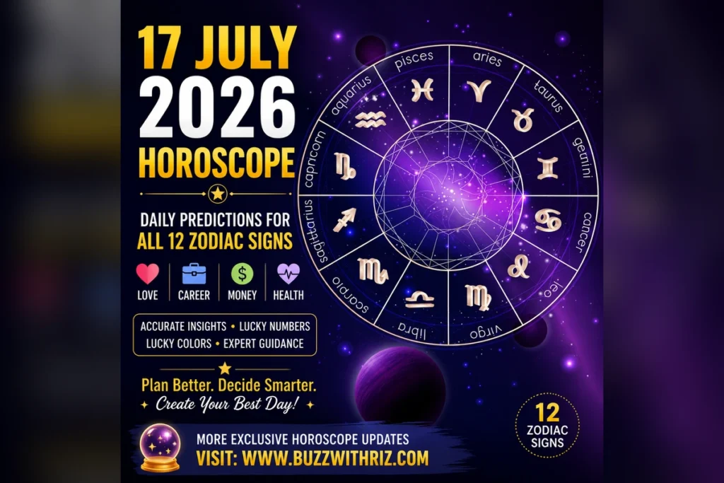 17 July 2026 horoscope predictions for all 12 zodiac signs covering love, career, money, health, lucky colors, and lucky numbers.