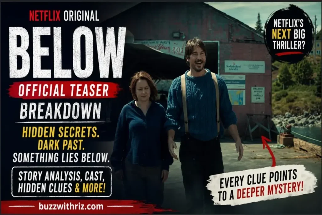 BELOW Official Teaser Breakdown: Everything We Know About Netflix’s Mysterious New Thriller BELOW Official Teaser featuring characters walking through a quiet coastal town in Netflix's upcoming psychological mystery series.