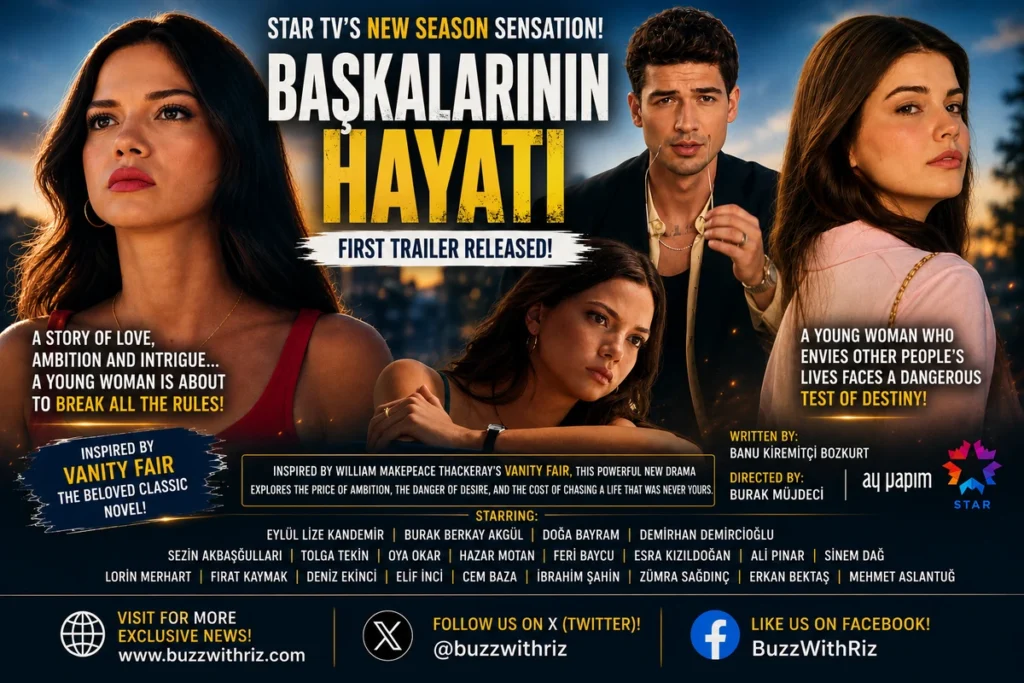 Başkalarının Hayatı Unveils Gripping First Trailer: Everything We Know About Star TV’s Ambitious New Turkish Drama Official first-look promotional image for the Turkish drama Başkalarının Hayatı, inspired by Vanity Fair and produced by Ay Yapım.