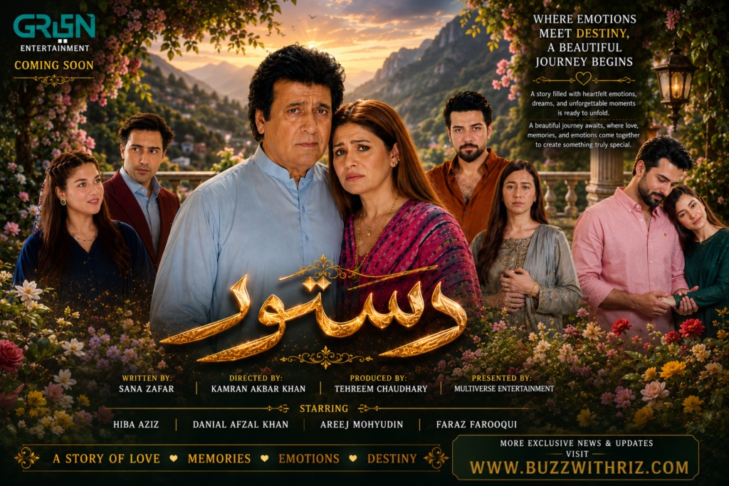Dastoor First Look Unveiled: Hiba Aziz, Danial Afzal Khan, Areej Mohyudin & Faraz Farooqui Star in Green TV’s Emotional New Drama Dastoor first look featuring Hiba Aziz, Danial Afzal Khan, Areej Mohyudin and Faraz Farooqui for Green Entertainment drama