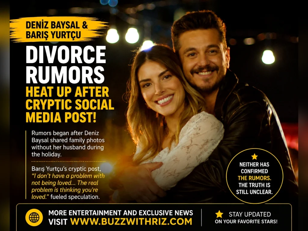 Deniz Baysal and Barış Yurtçu amid growing divorce rumors following a cryptic social media post.
