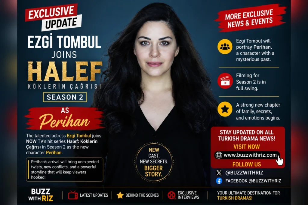 Ezgi Tombul Joins Halef: Köklerin Çağrısı Season 2 as Perihan: Everything We Know So Far Ezgi Tombul joins the cast of Halef: Köklerin Çağrısı Season 2 as Perihan.