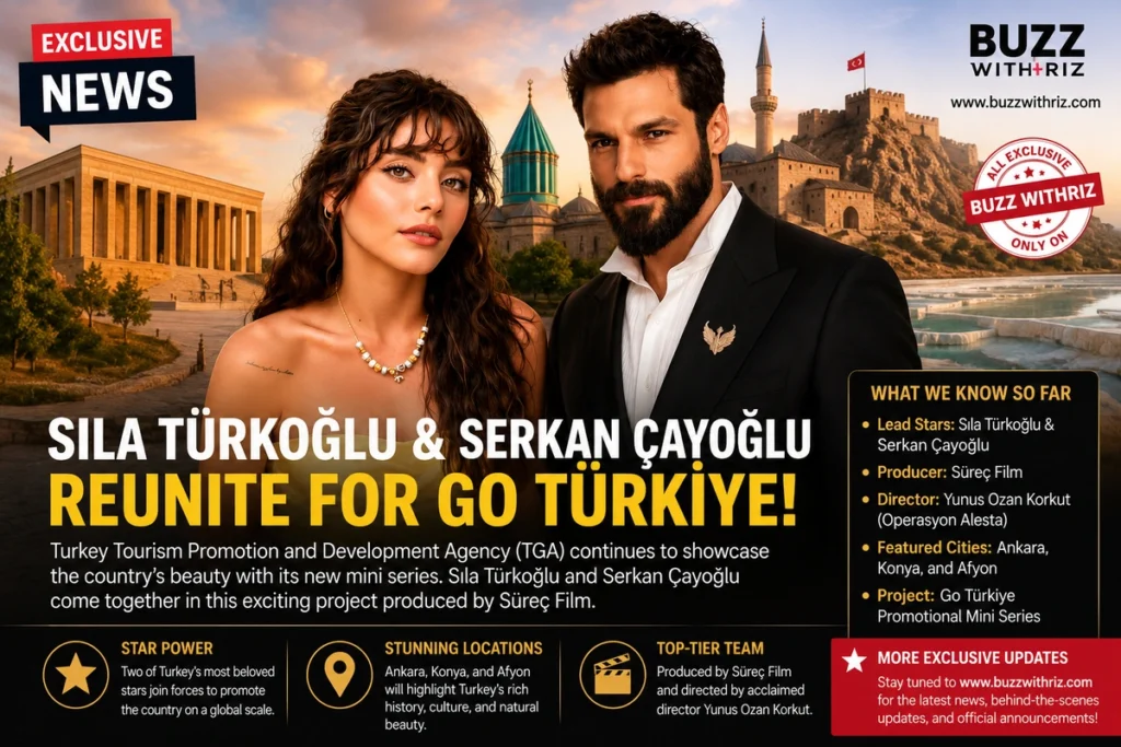 Sıla Türkoğlu and Serkan Çayoğlu announced as stars of the Go Türkiye mini series promoting Ankara, Konya and Afyon