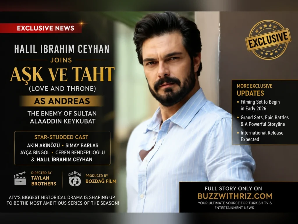 Halil Ibrahim Ceyhan Joins Love and Throne as Andreas: Everything We Know About ATV’s Grand Historical Drama Halil Ibrahim Ceyhan joins ATV historical drama Love and Throne as Andreas, rival of Sultan Alaaddin Keykubat.