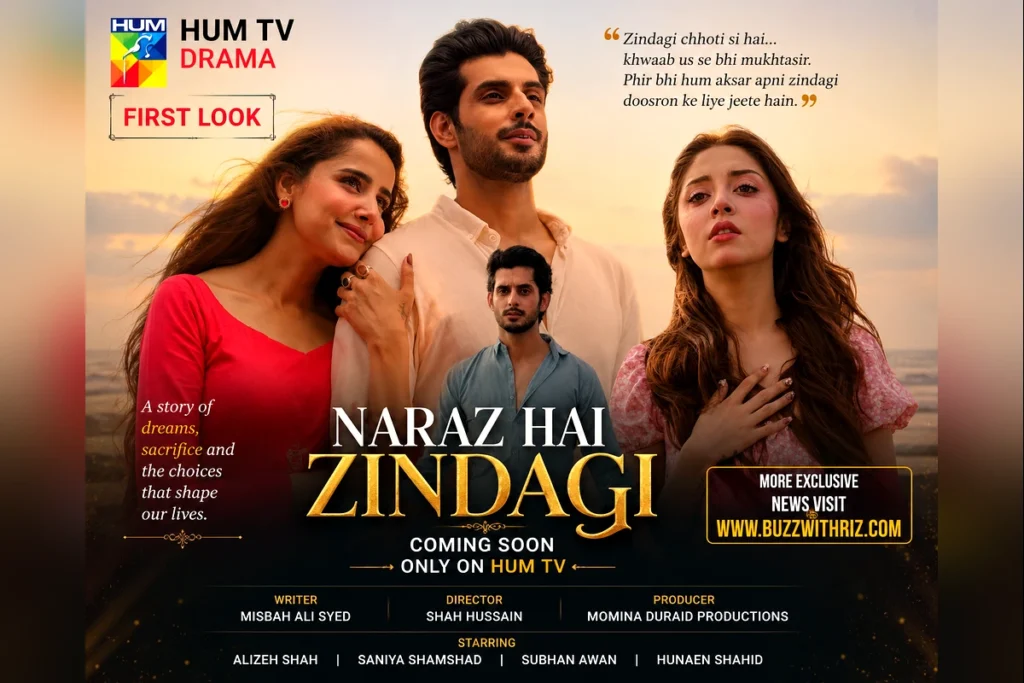 Naraz Hai Zindagi First Look Promises an Emotional Journey of Dreams, Sacrifice, and Self-Discovery Naraz Hai Zindagi first look featuring Alizeh Shah, Saniya Shamshad, Subhan Awan, and Hunaen Shahid on HUM TV.