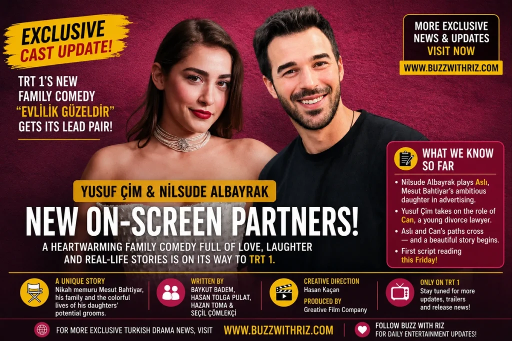 Yusuf Çim and Nilsude Albayrak announced as the lead pair in TRT 1's upcoming family comedy Marriage Is Beautiful (Evlilik Güzeldir).