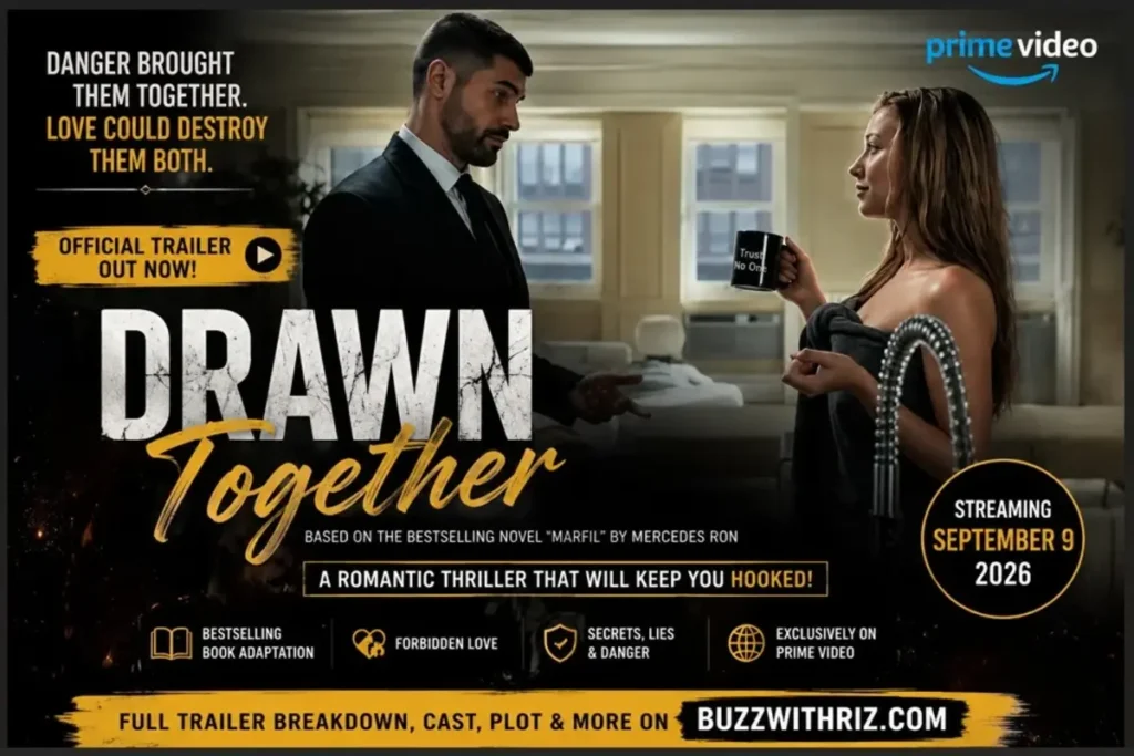 Drawn Together (2026) Official Trailer Breakdown: Why Prime Video’s New Romantic Thriller Could Become This Year’s Biggest International Hit Drawn Together (2026) official trailer scene featuring Marfil and Sebastian in Prime Video romantic thriller