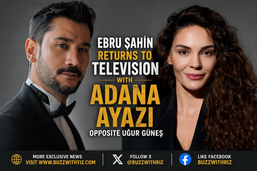Ebru Şahin Returns to Television With Adana Ayazı Opposite Uğur Güneş Ebru Şahin and Uğur Güneş lead the upcoming Turkish drama Adana Ayazı