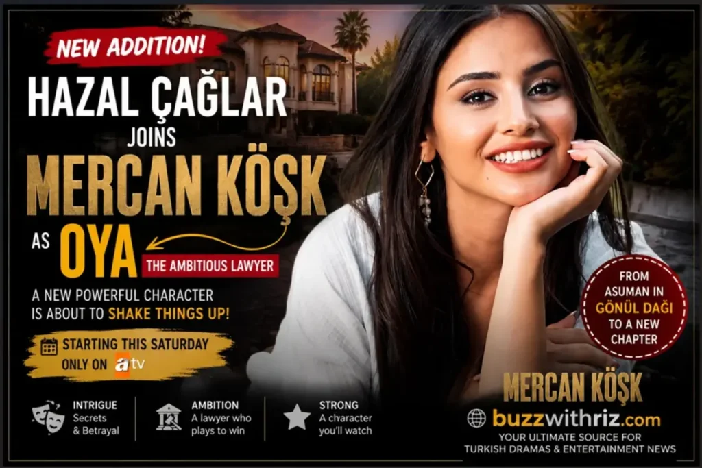Hazal Çağlar joins Mercan Köşk as lawyer Oya