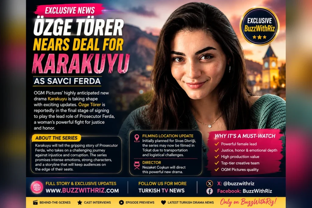 Özge Törer reportedly joins OGM Pictures' upcoming Turkish drama Karakuyu as Prosecutor Ferda