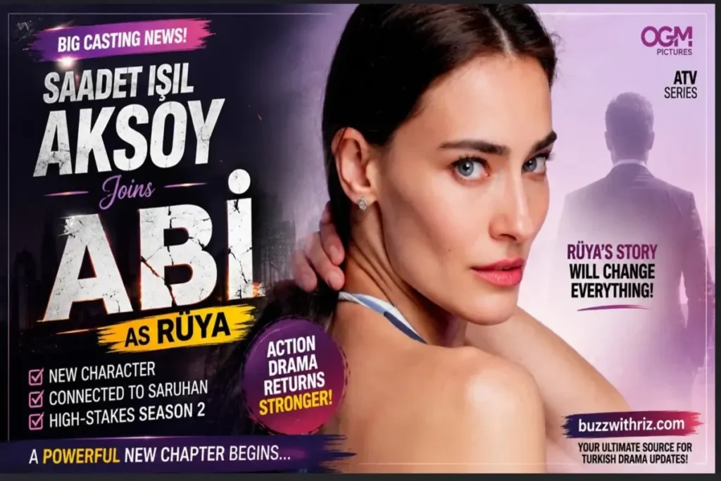 Saadet Işıl Aksoy joins A.B.İ. Season 2 as Rüya