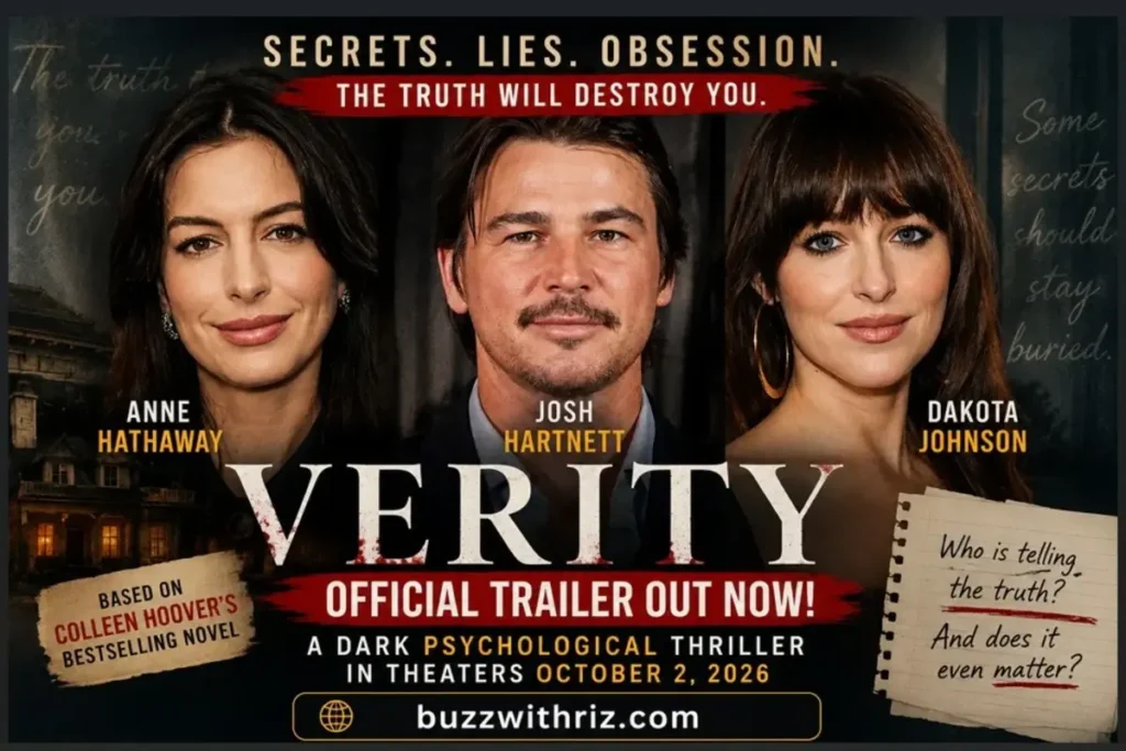 Verity (2026): Official Trailer, Cast, Story, Release Date and Why Colleen Hoover’s Thriller Could Be One of the Year’s Most Unsettling Films Verity 2026 movie cast featuring Anne Hathaway, Josh Hartnett and Dakota Johnson