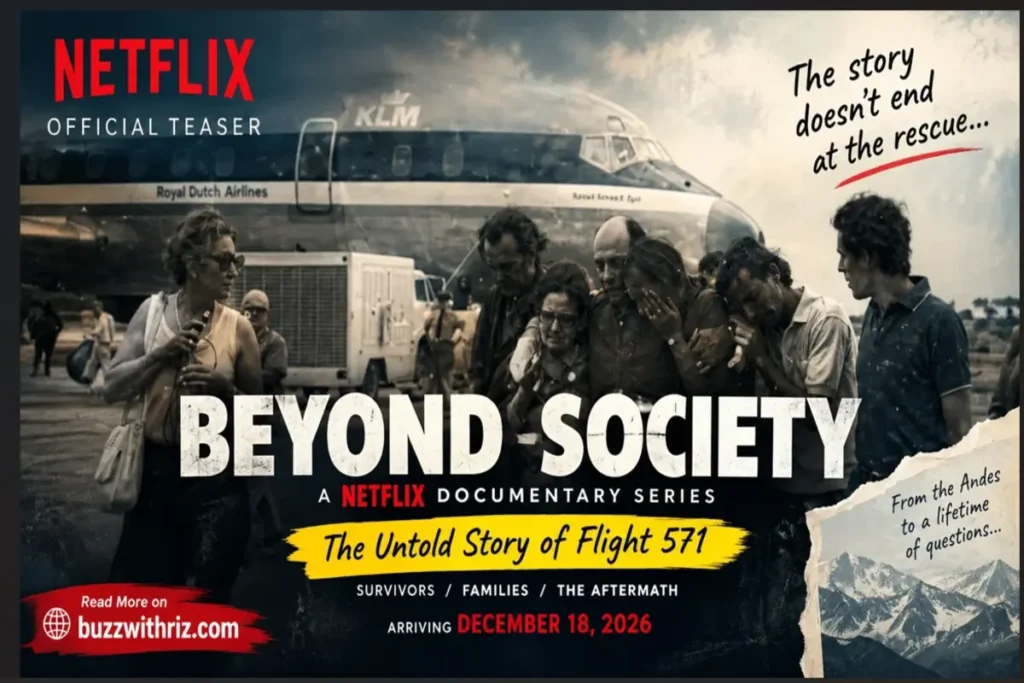 Beyond Society Netflix: The Untold Story Begins After the Rescue Beyond Society Netflix teaser featuring Flight 571 survivors and archival aircraft imagery.