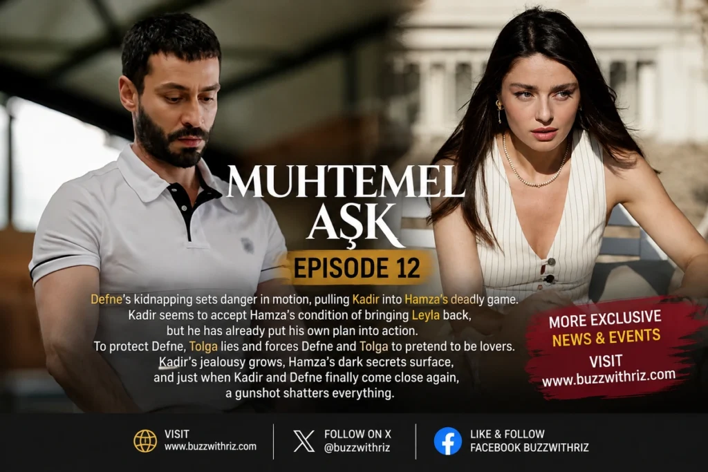 Muhtemel Aşk Episode 12: Defne’s Kidnapping Sends Kadir Into a Dangerous Game Muhtemel Aşk Episode 12 Defne Kadir and Tolga dramatic storyline