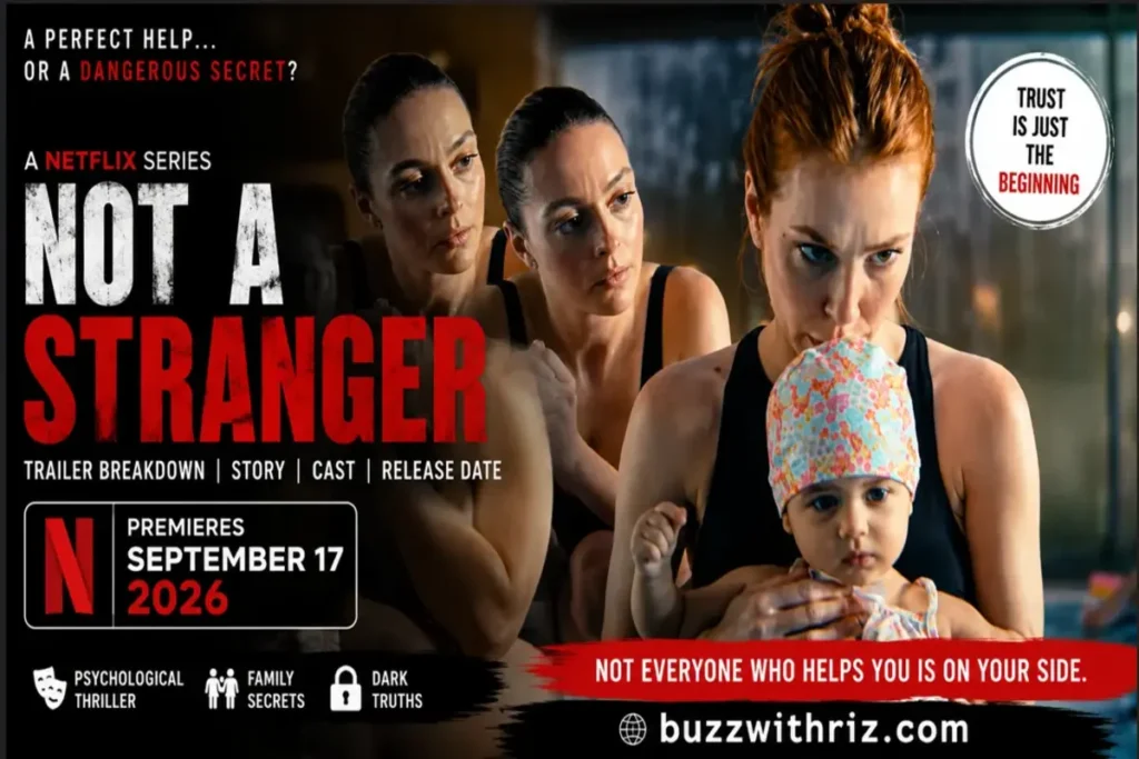 Not a Stranger Netflix trailer shows a mother, nanny and baby in a tense family moment.