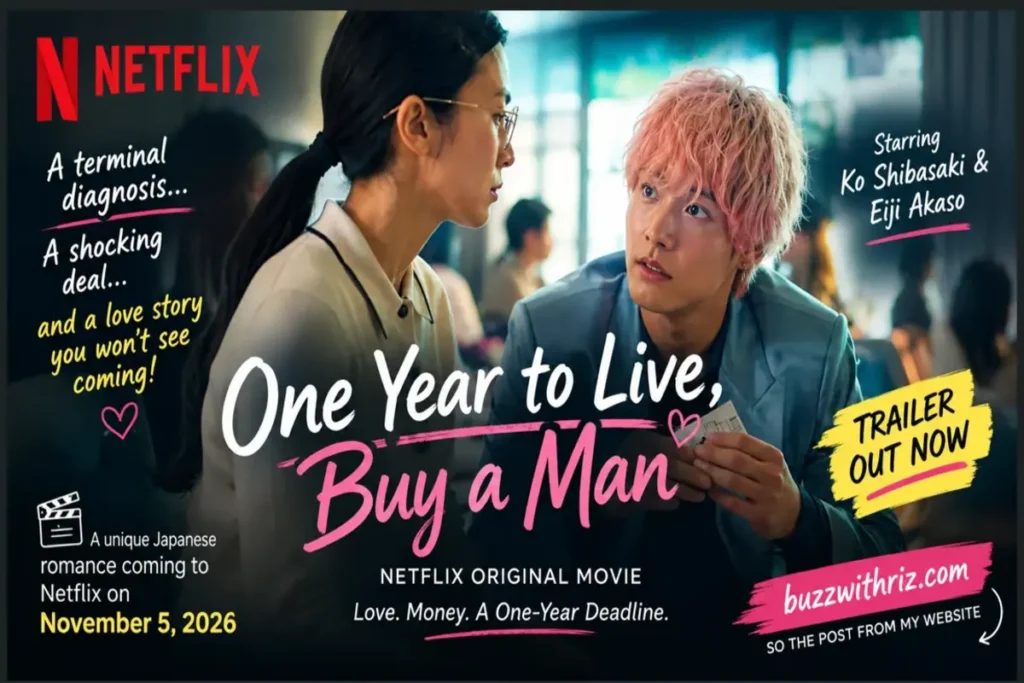 One Year to Live, Buy a Man: Netflix’s Unusual Romance Turns Money Into a Question of Love One Year to Live, Buy a Man Netflix trailer featuring Ko Shibasaki and Eiji Akaso