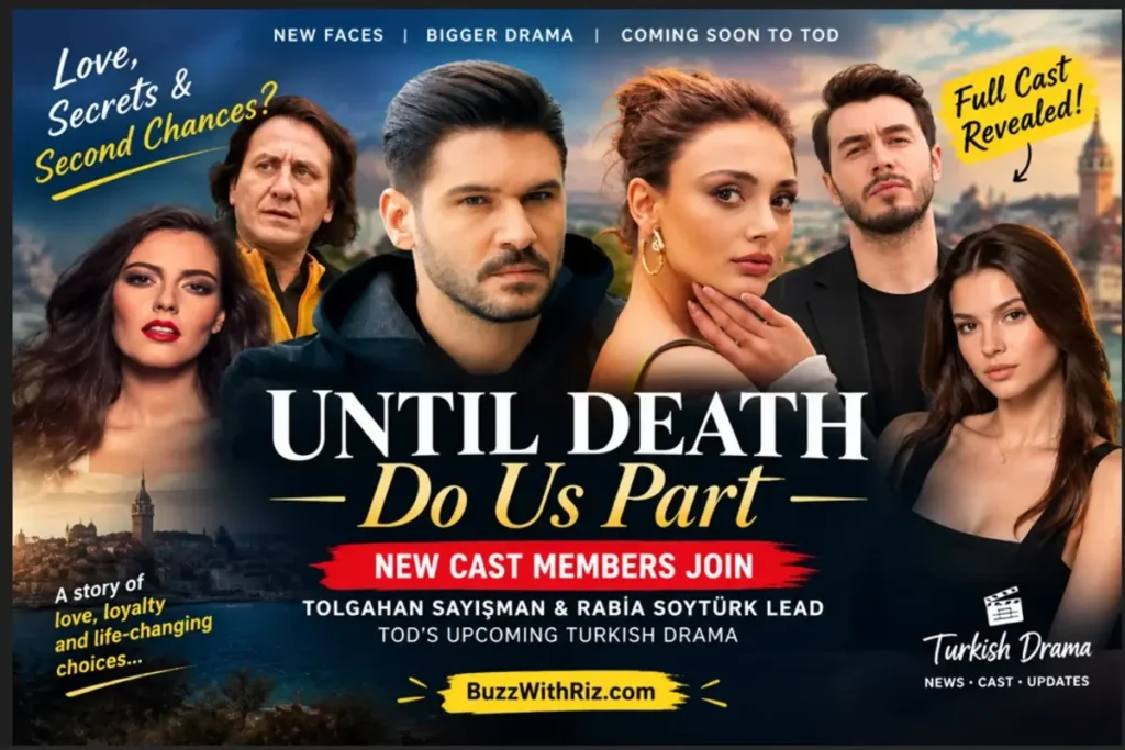 Until Death Do Us Part Turkish drama poster featuring Tolgahan Sayışman, Rabia Soytürk and the new cast on TOD