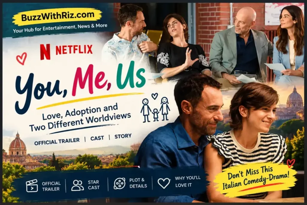 You, Me, Us Netflix trailer poster featuring the cast, love, adoption and relationships.